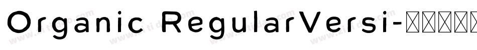 Organic RegularVersi字体转换